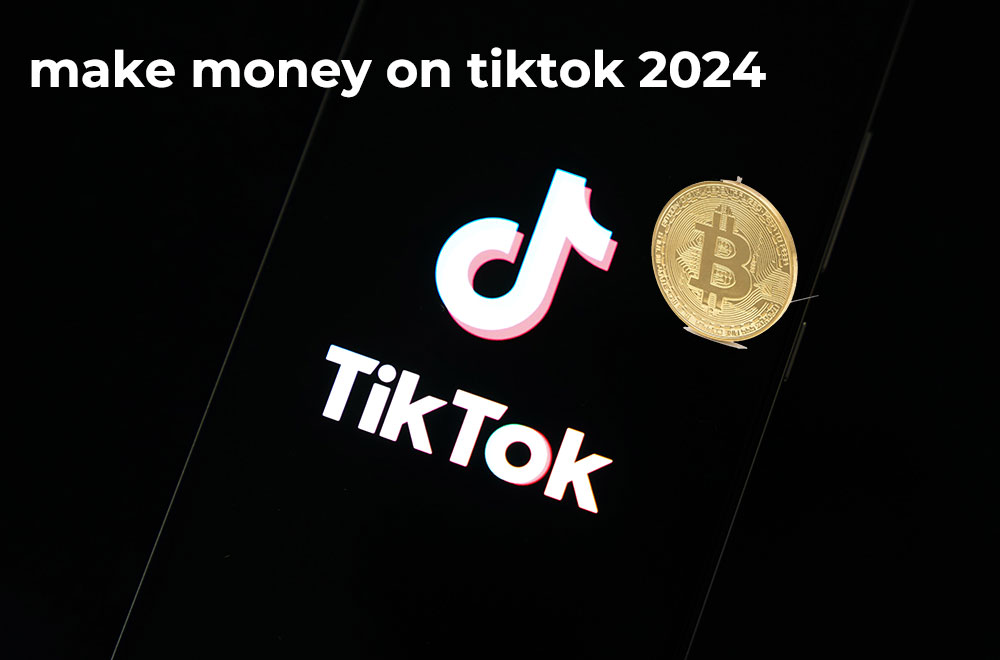 15 Best Way to Make Money on TikTok in 2024